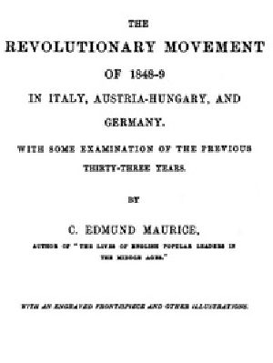 [Gutenberg 39540] • The Revolutionary Movement of 1848-9 in Italy, Austria-Hungary, and Germany / With Some Examination of the Previous Thirty-three Years